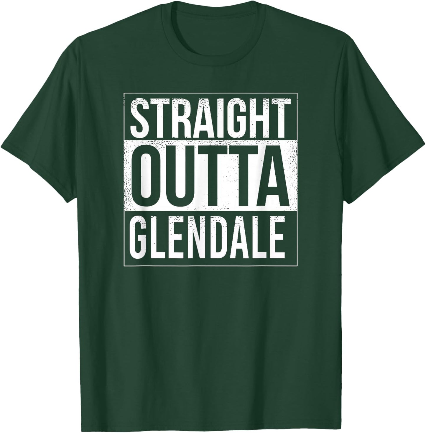 Straight outta Glendale - USA American Hometown City T-Shirt - T-Shirt | Forest