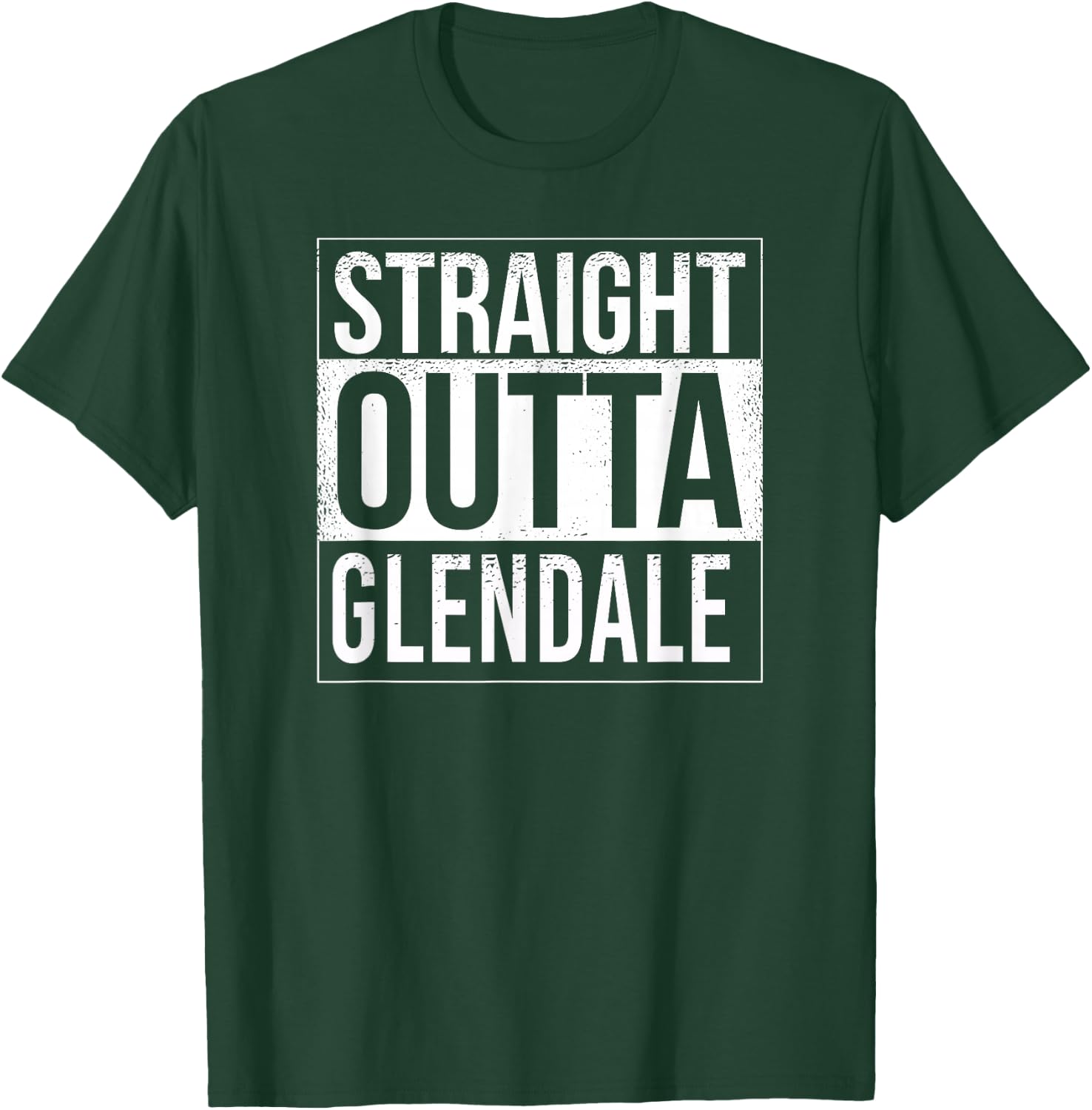 Straight outta Glendale - USA American Hometown City T-Shirt - T-Shirt | Forest