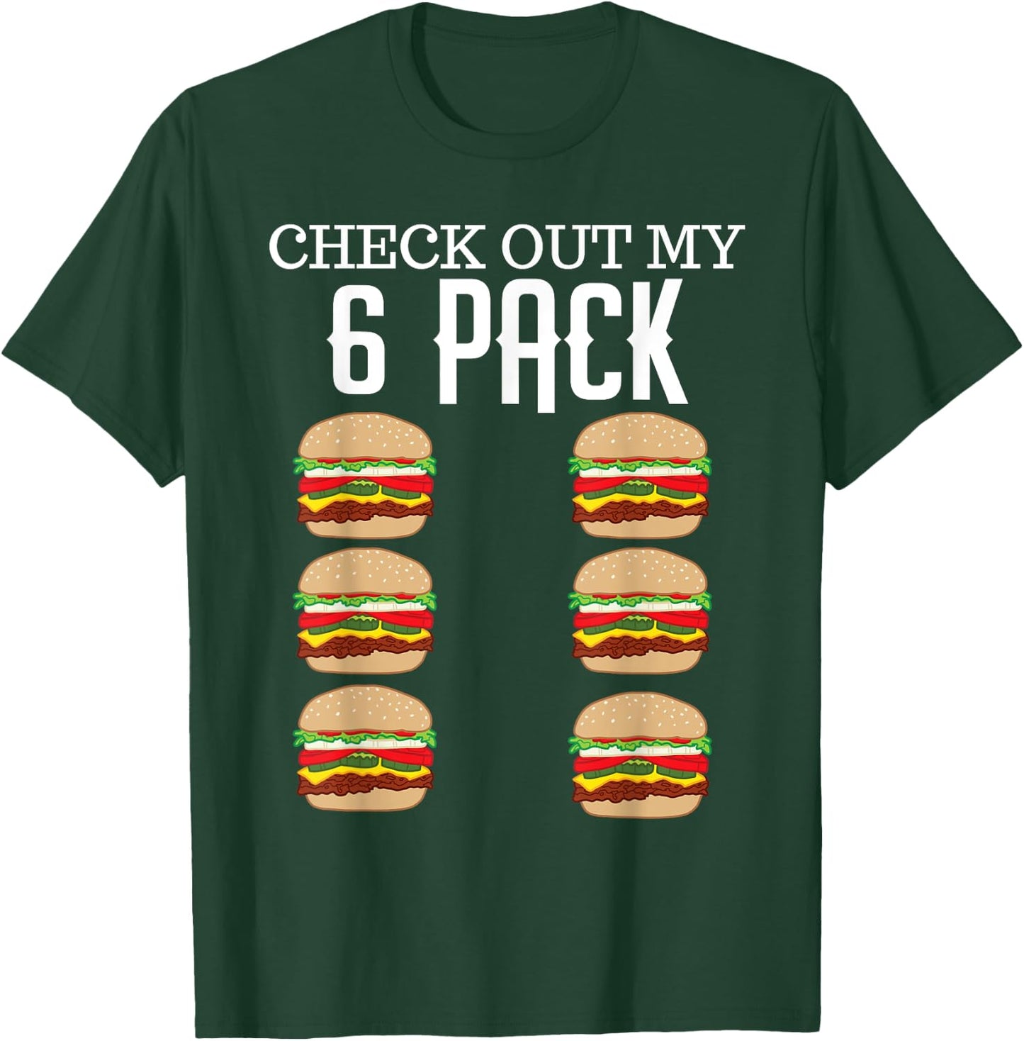 Check Out My Six Pack Hamburger Abs Cheeseburger Gag Gift T-Shirt - T-Shirt | Forest