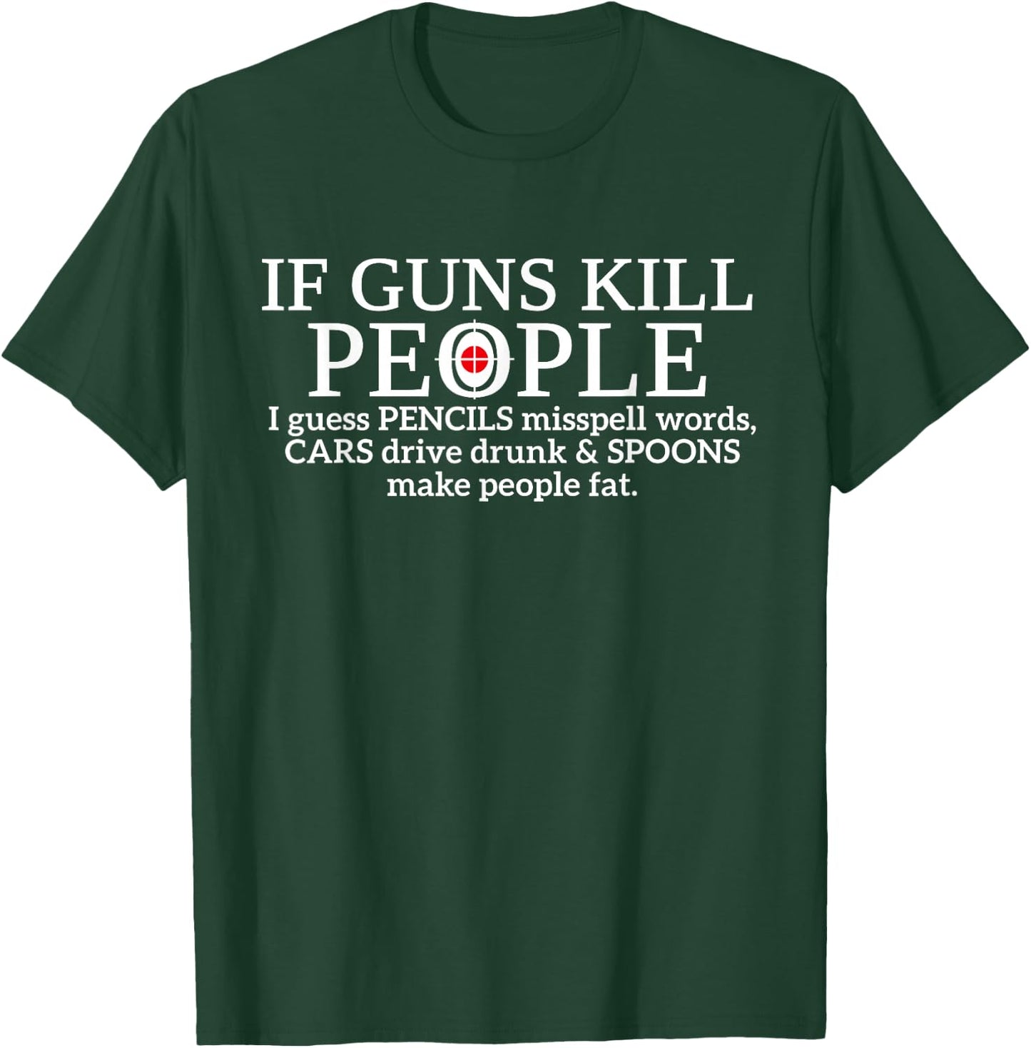 If Guns Kill People Pencils Miss Spell Words Shirt T-Shirt - T-Shirt | Forest
