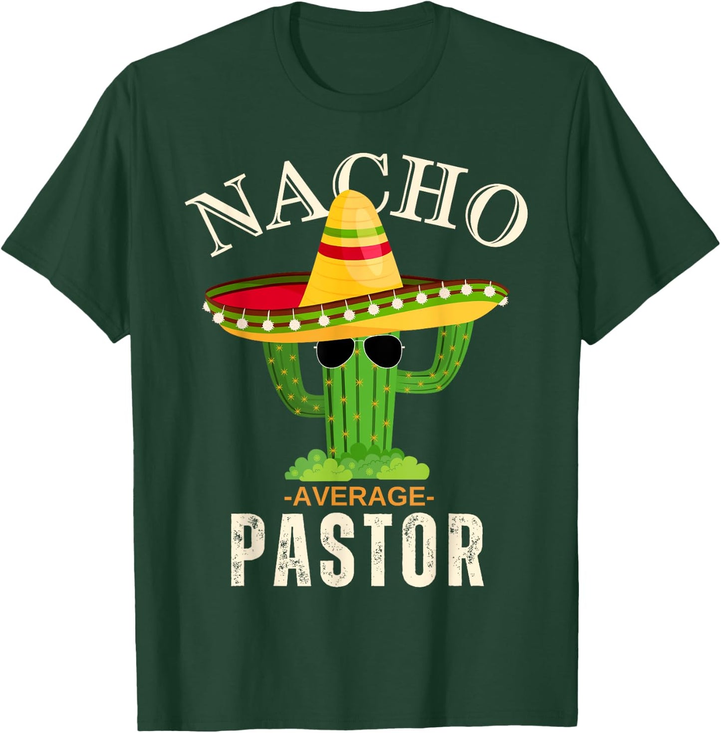 Funny Saying Vintage Nacho Average Pastor Crew Men Women T-Shirt - T-Shirt | Forest