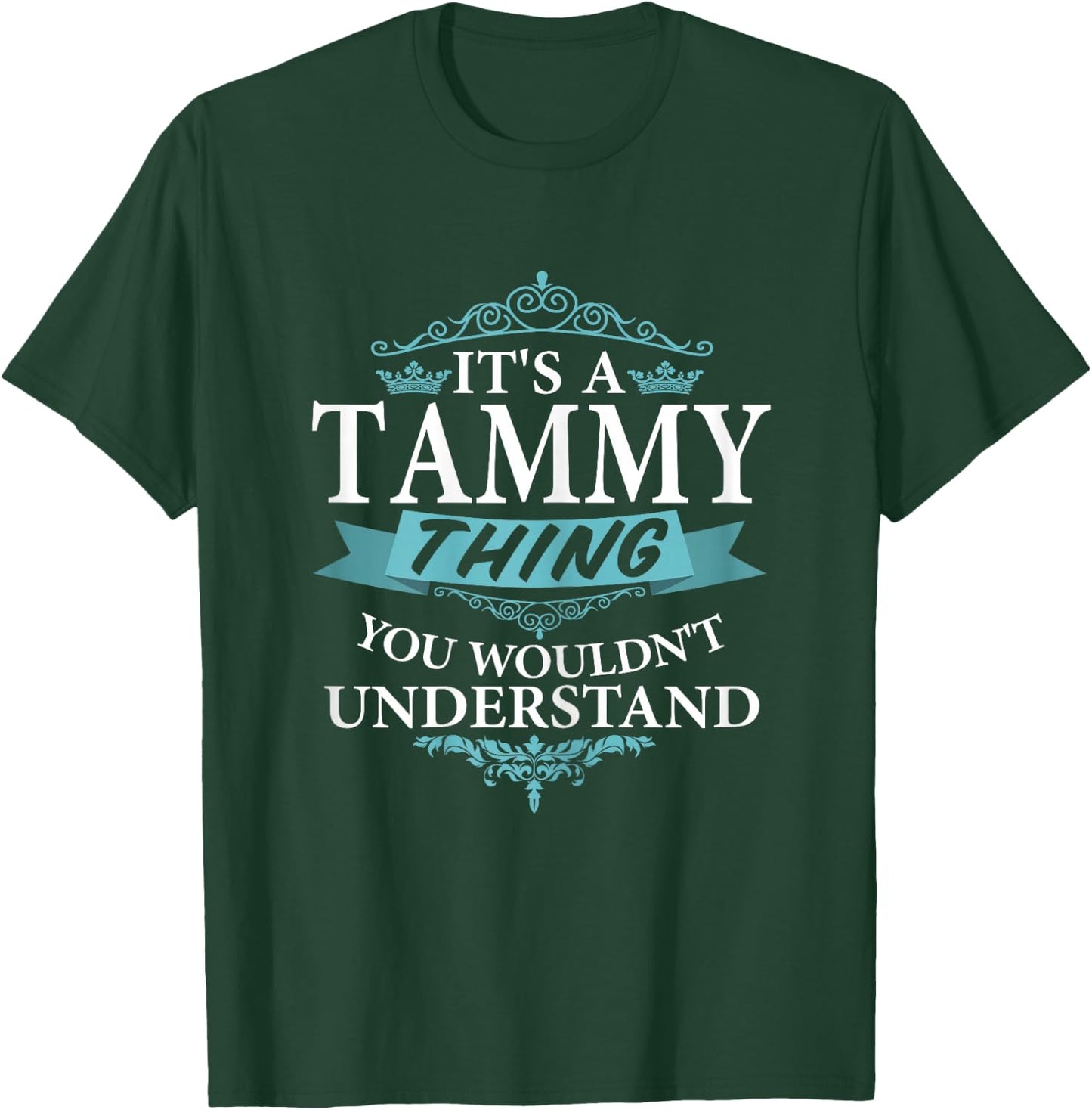 It's a Tammy Thing You Wouldn't understand V4 T-Shirt - T-Shirt | Forest