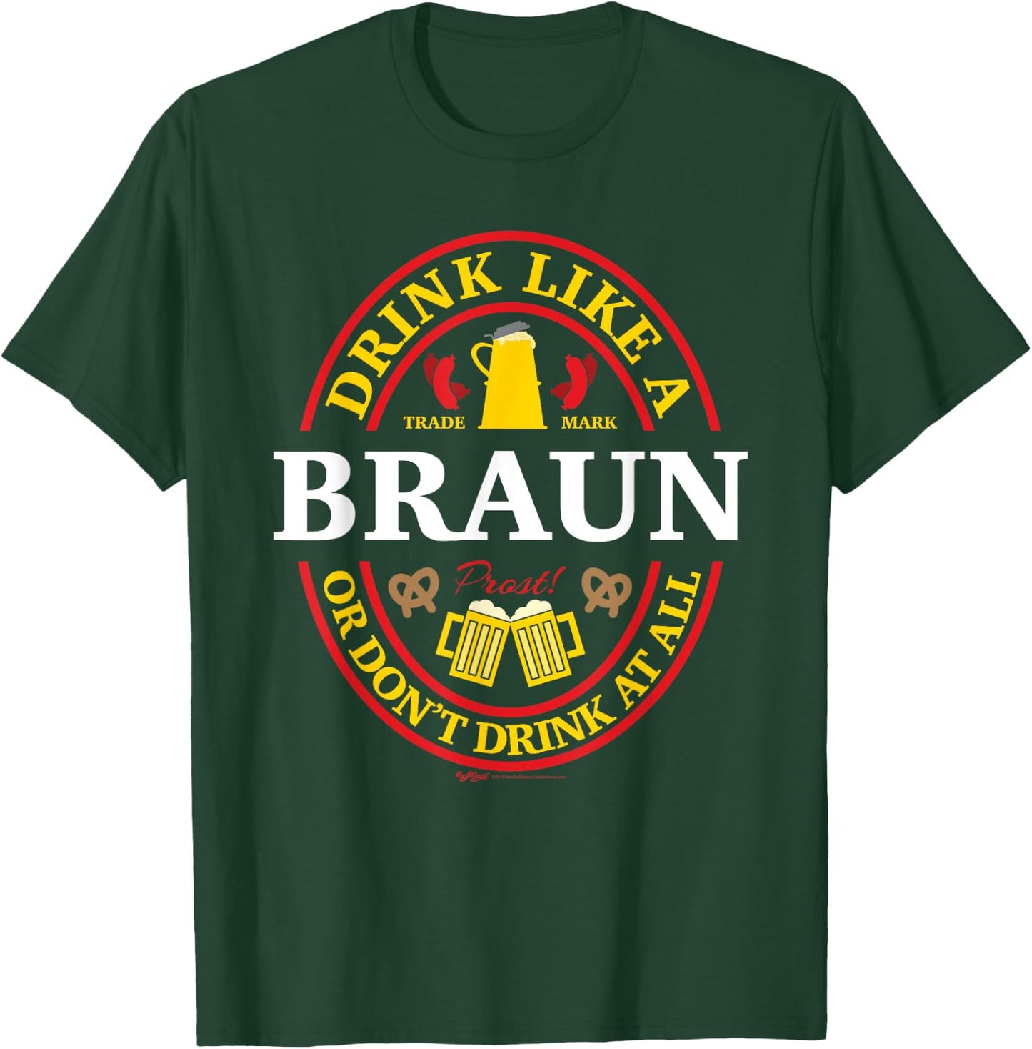 Drink Like A Braun Or Don't Oktoberfest 2021 Drinking T-Shirt - T-Shirt | Forest