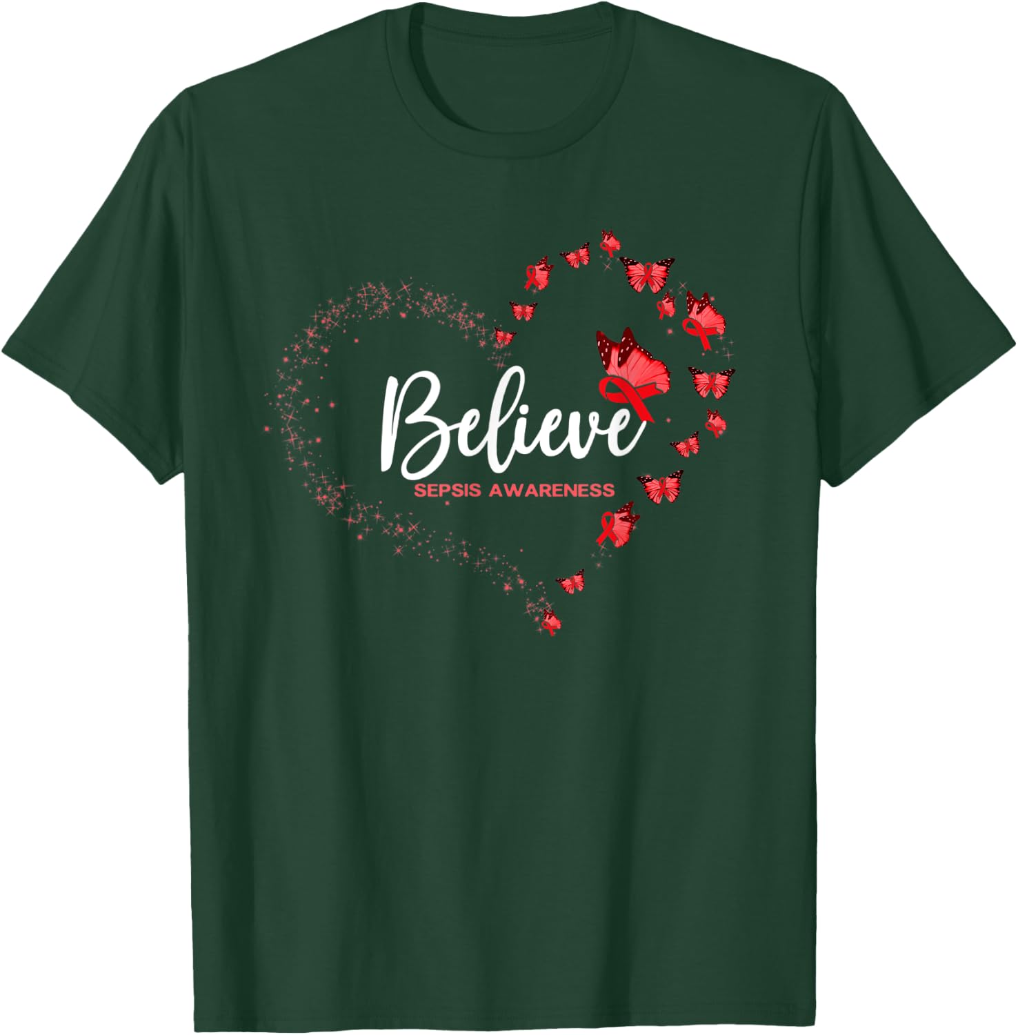 Sepsis Awareness Butterfly Believe T-Shirt - T-Shirt | Forest