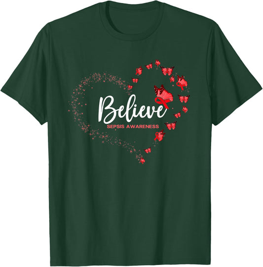 Sepsis Awareness Butterfly Believe T-Shirt - T-Shirt | Forest