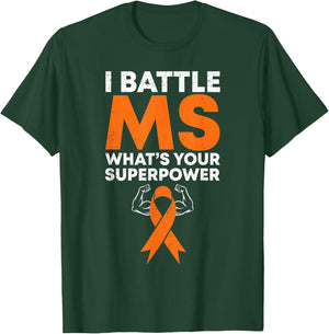 I Battle MS-What's Your Superpower Awareness Ribbon T-Shirt - T-Shirt | Forest
