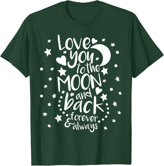 I Love You To The Moon & Back, Valentines day, Love You T-Shirt - T-Shirt | Forest