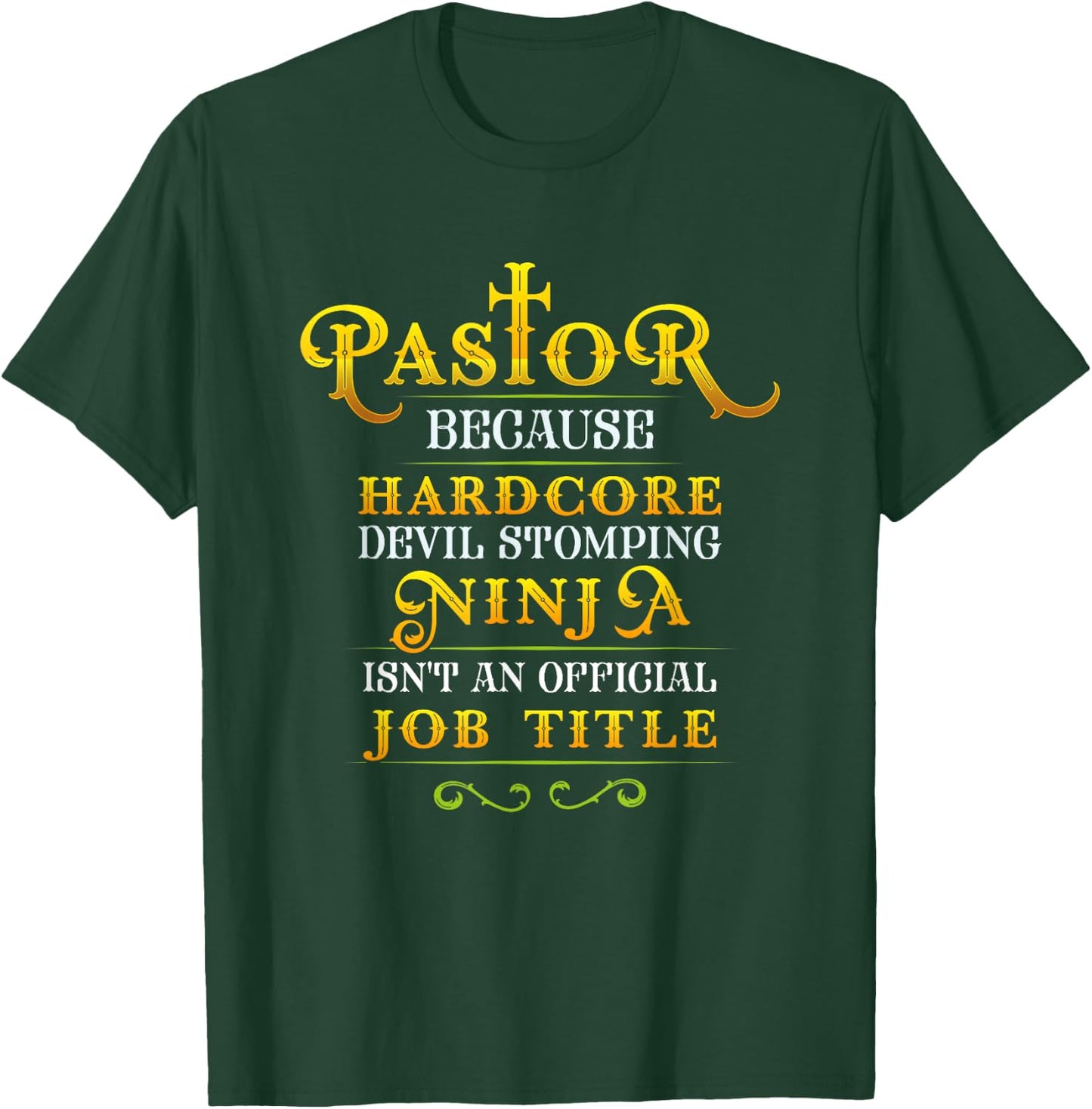 Pastor Because Devil Stomping Ninja Isn't a Job Title T-Shirt - T-Shirt | Forest