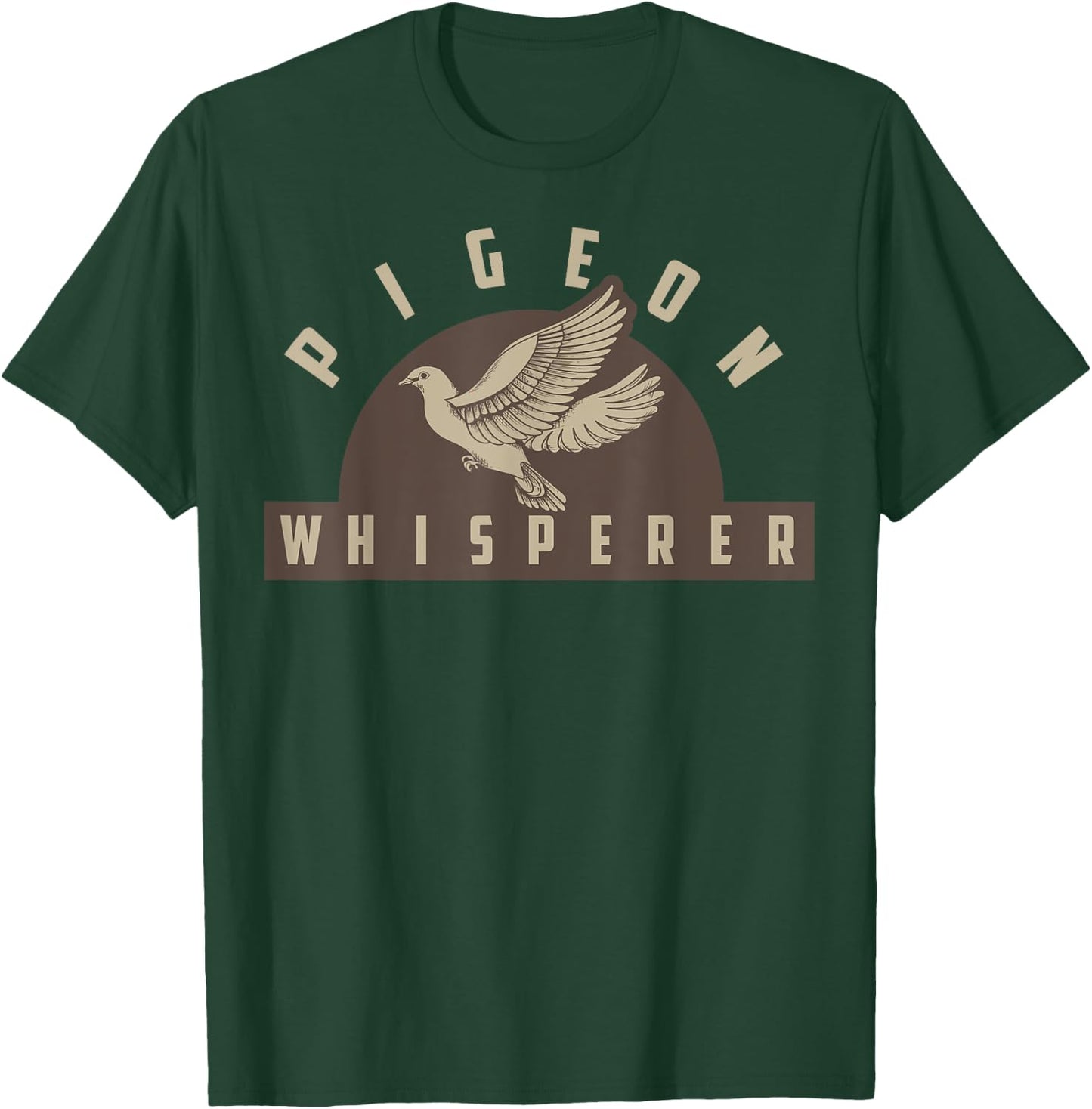 Pigeon Whisperer Shirt | Cute Pigeon Racing Enthusiast Gift T-Shirt - T-Shirt | Forest