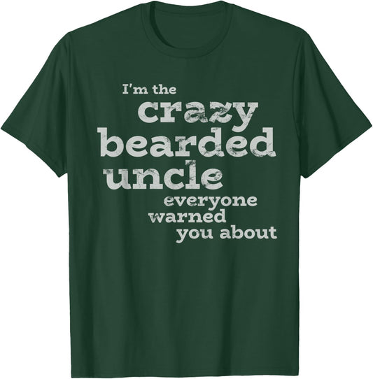 I'm the Crazy Bearded Uncle Light T-Shirt - T-Shirt | Forest