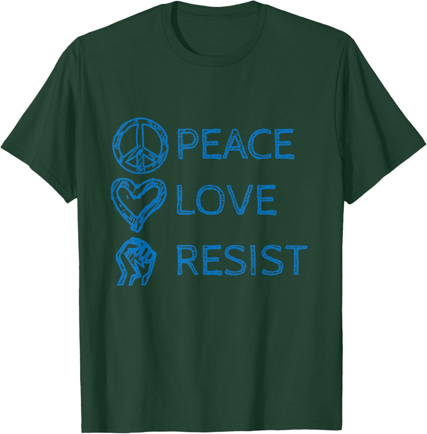 Peace Love Resist , Anti Hate T Shirt T-Shirt - T-Shirt | Forest