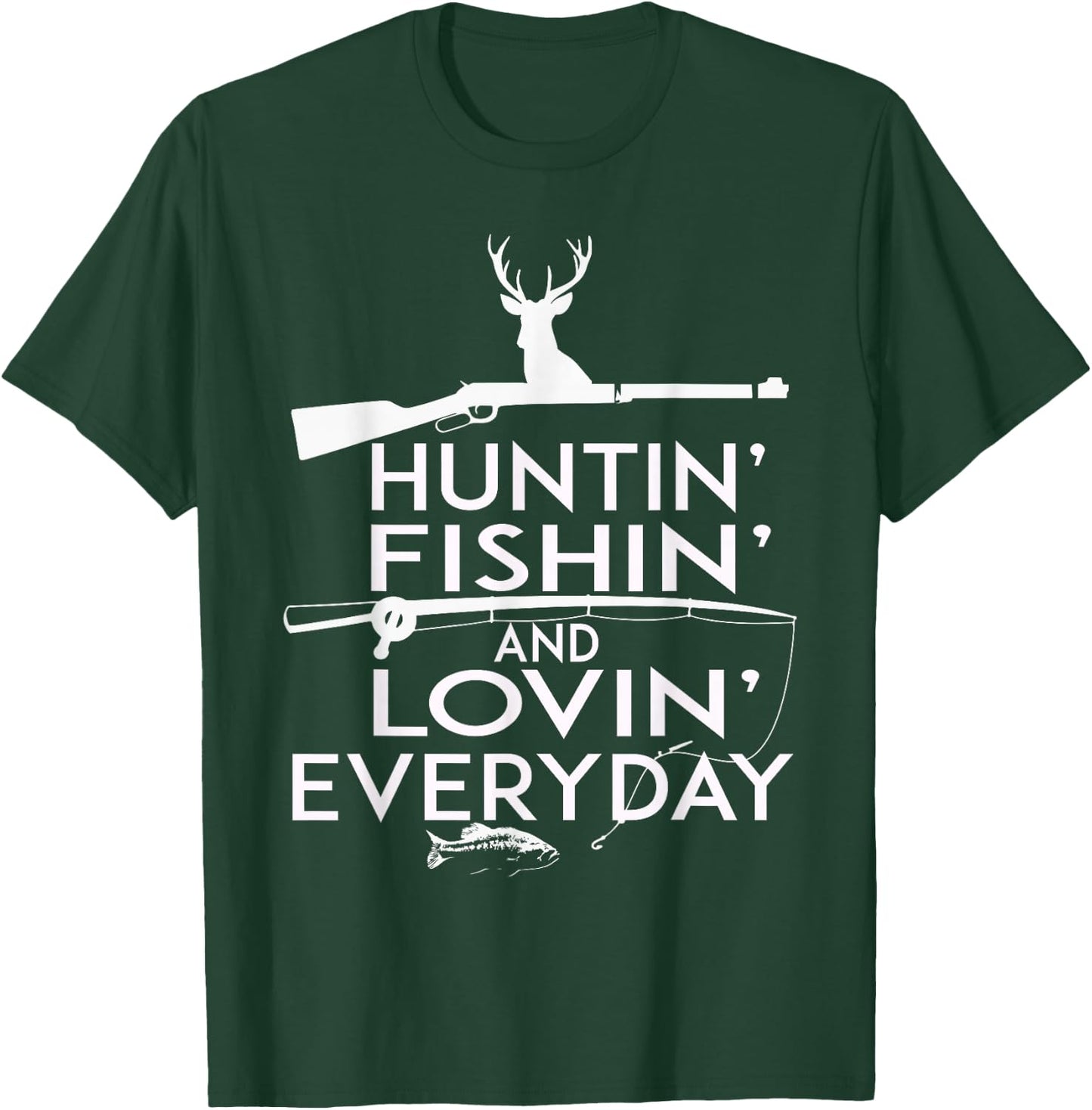 Hunting Fishing Shirt And Loving Everyday- Country T-Shirt - T-Shirt | Forest