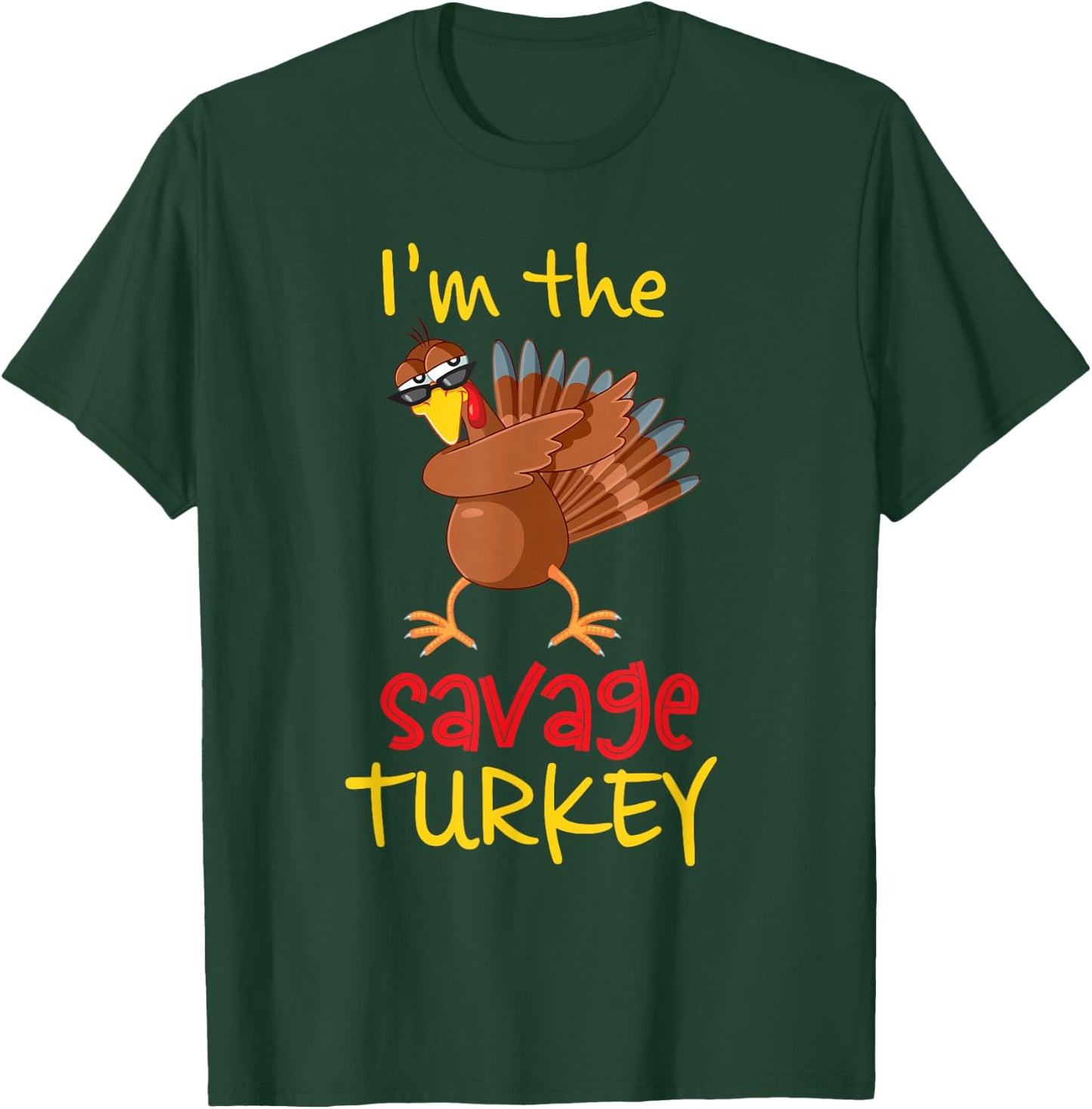 Funny Savage Turkey Matching Family Group Thanksgiving Party T-Shirt - T-Shirt | Forest
