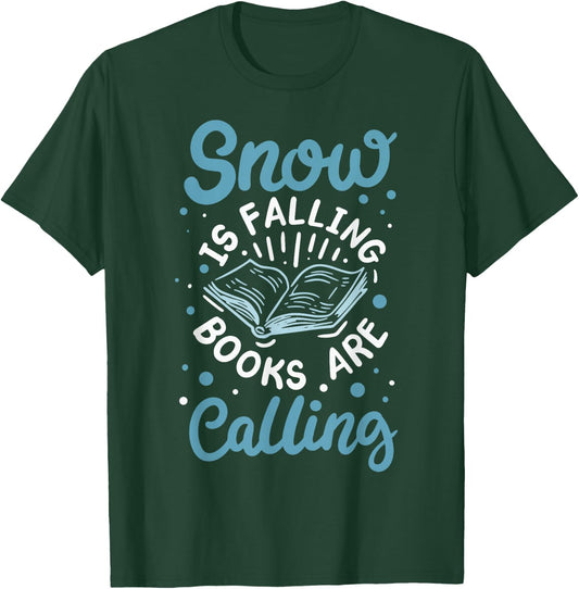 Snow Is Falling Books Are Calling T-Shirt - T-Shirt | Forest