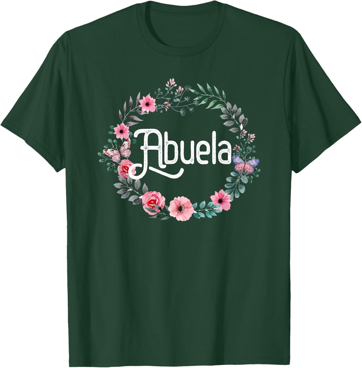 Mother's Day Gift Spanish Grandma Floral Abuela T-Shirt - T-Shirt | Forest