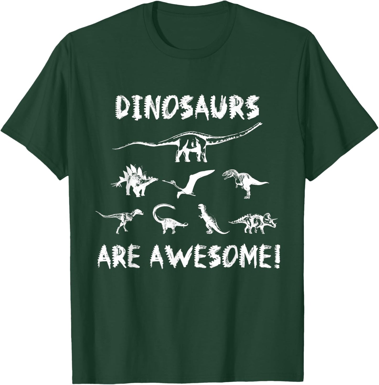 Dinosaurs are Awesome! Dino T-Shirt - T-Shirt | Forest
