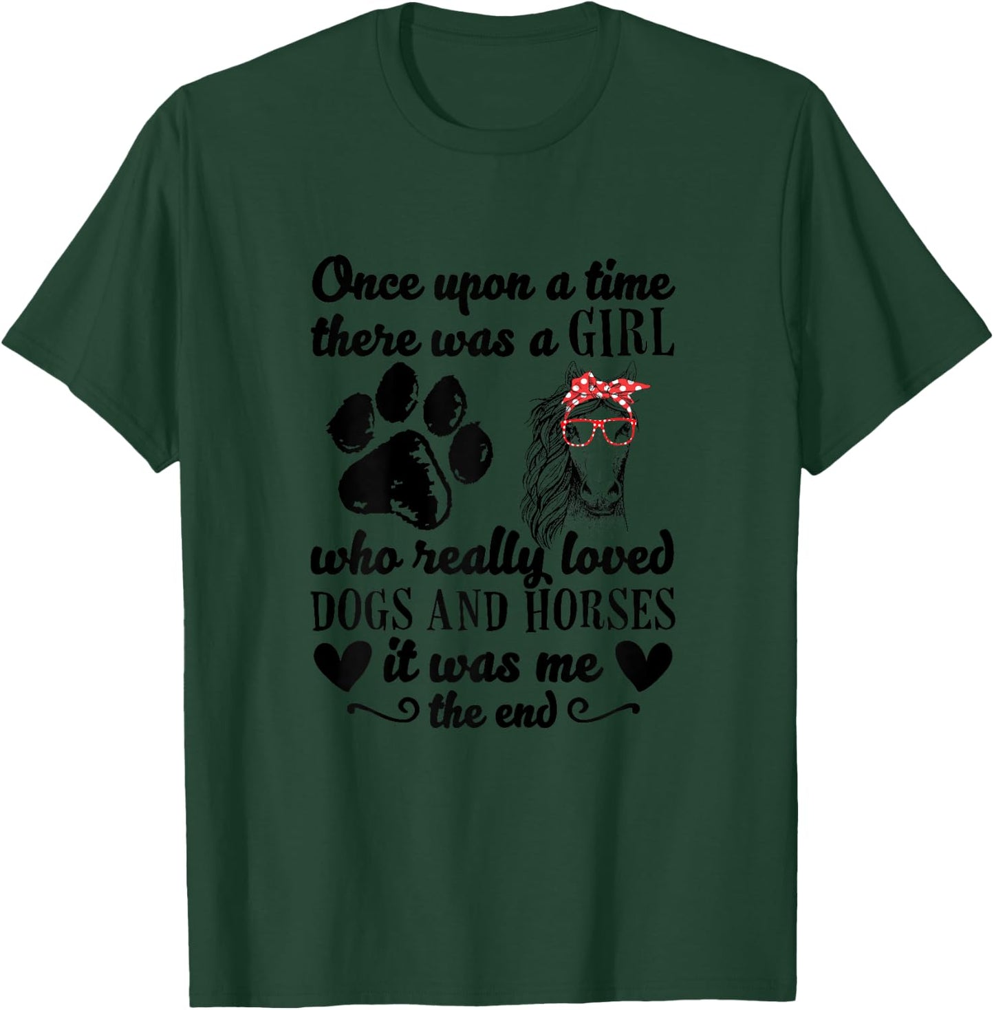 There Was A Girl Who Really Loved Dogs And Horses It Was Me T-Shirt - T-Shirt | Forest
