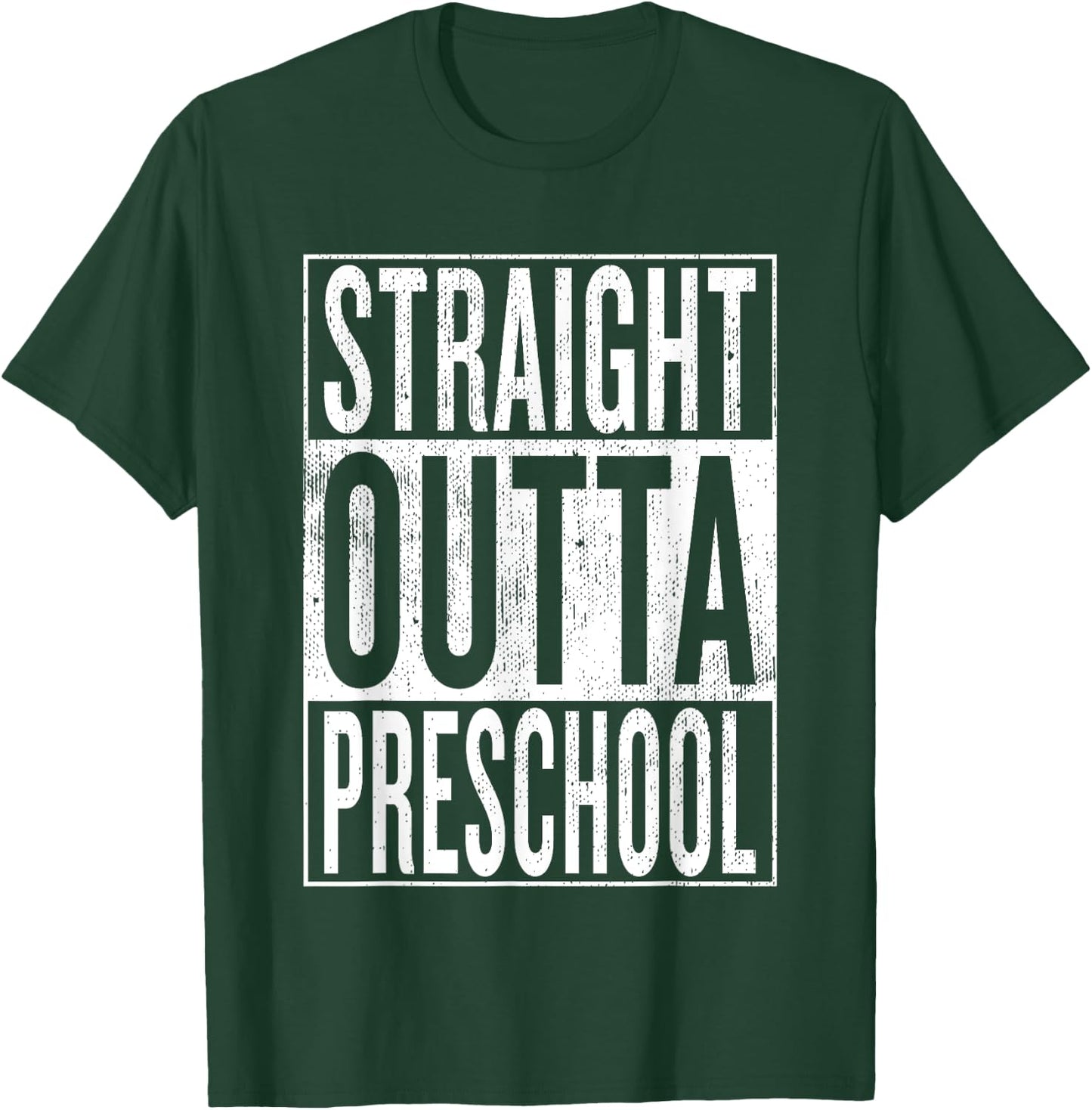 Straight Outta Preschool | Pre-school Graduation Funny Cool T-Shirt - T-Shirt | Forest