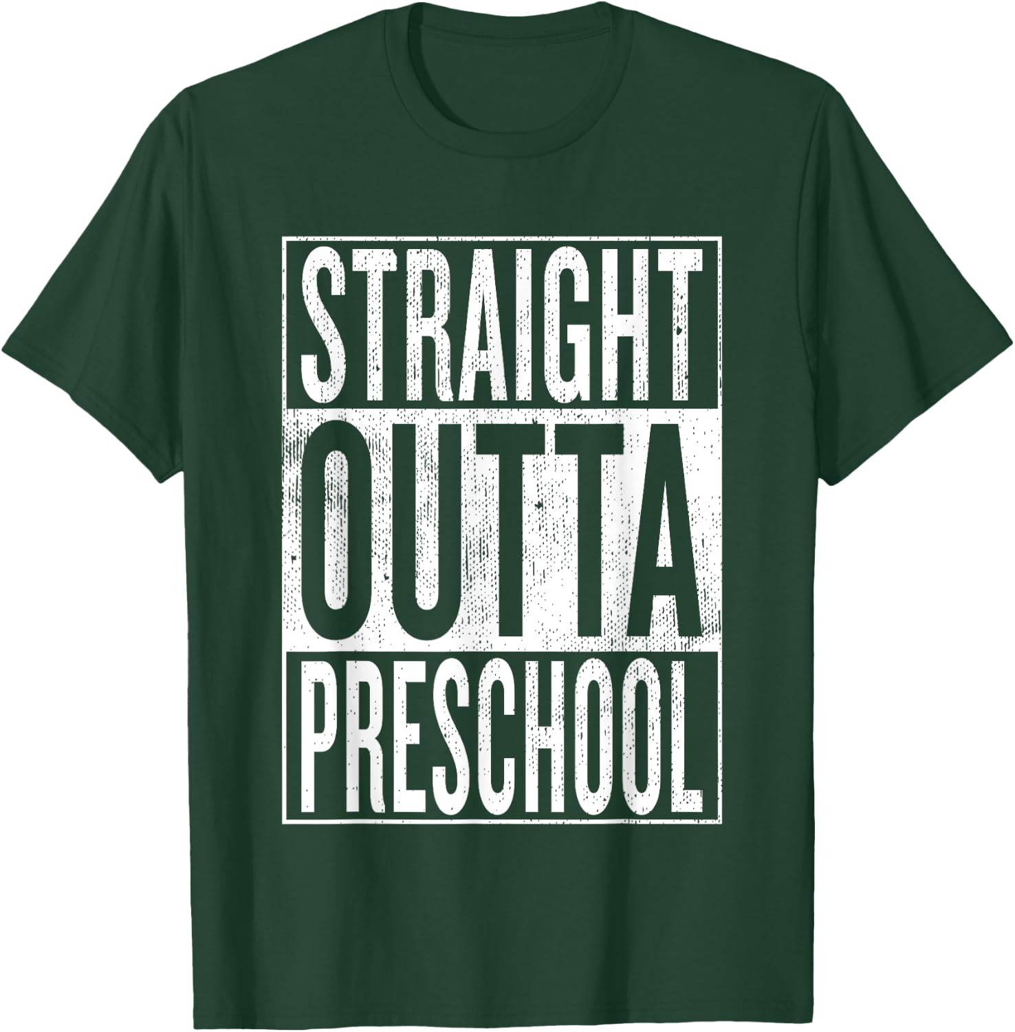 Straight Outta Preschool | Pre-school Graduation Funny Cool T-Shirt - T-Shirt | Forest