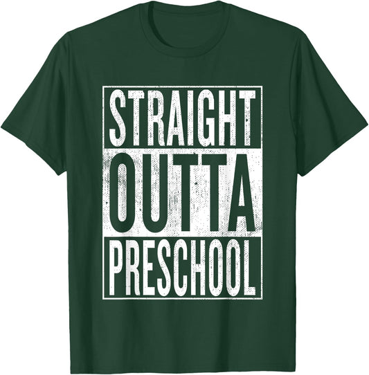 Straight Outta Preschool | Pre-school Graduation Funny Cool T-Shirt - T-Shirt | Forest
