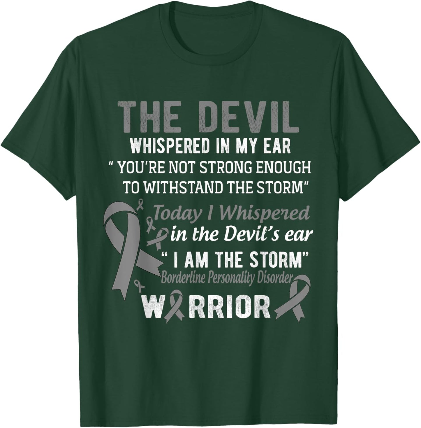 I am the Storm Borderline Personality Disorder Warrior T-Shirt - T-Shirt | Forest