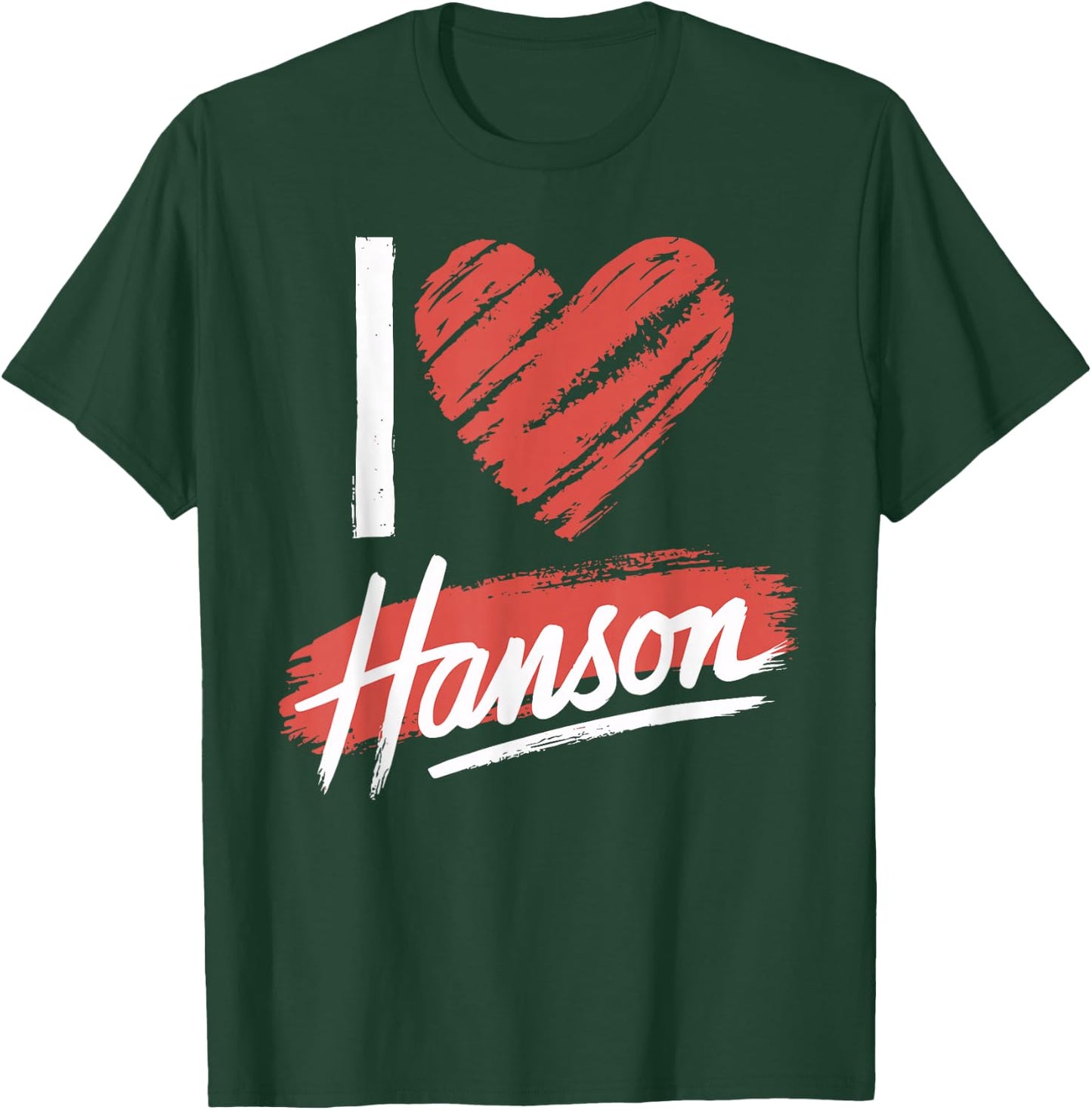 I Love HANSON County I Heart HANSON T-Shirt - T-Shirt | Forest