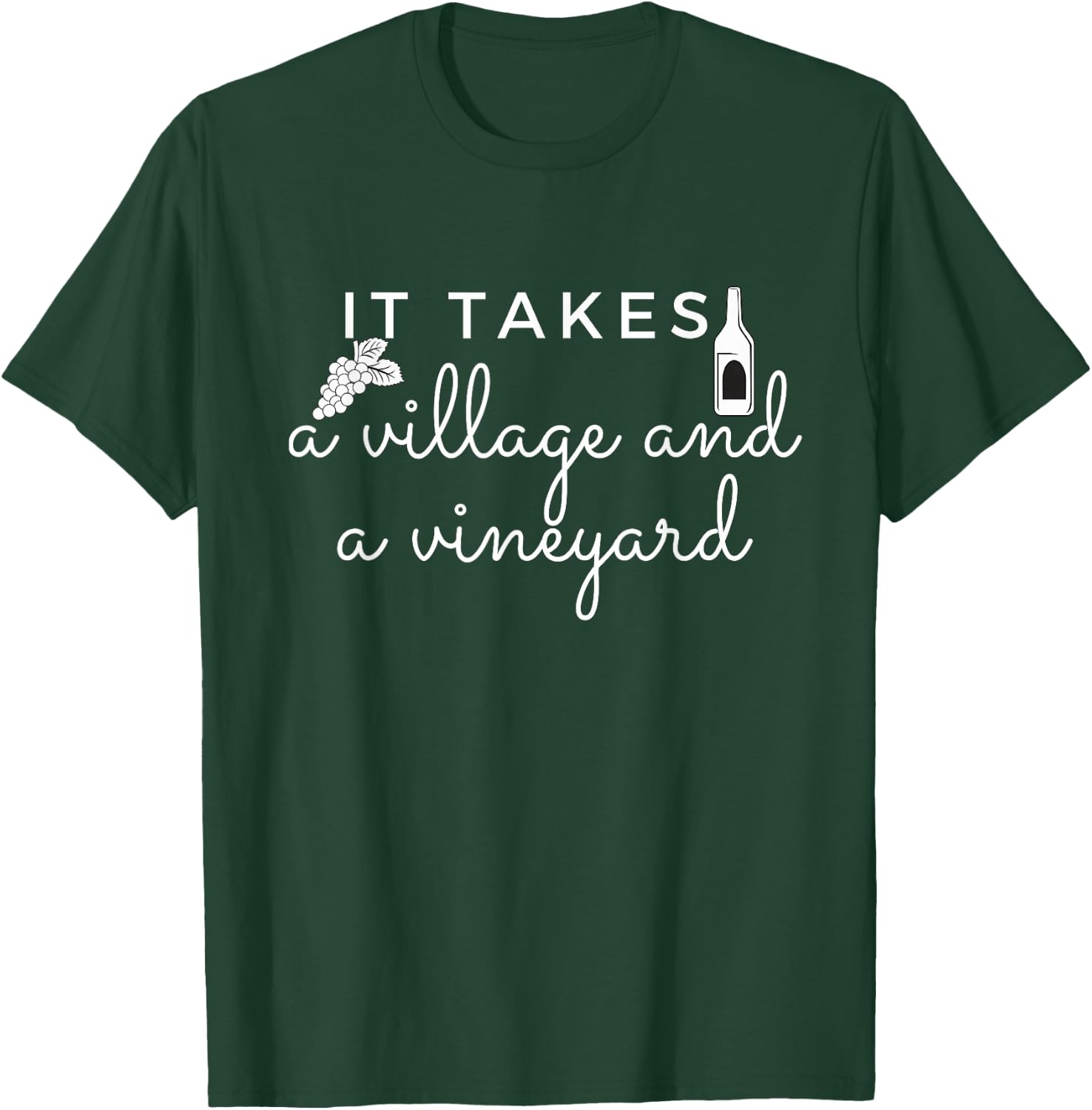 It Takes a Village and a Vineyard Wine Lover Women T-Shirt - T-Shirt | Forest