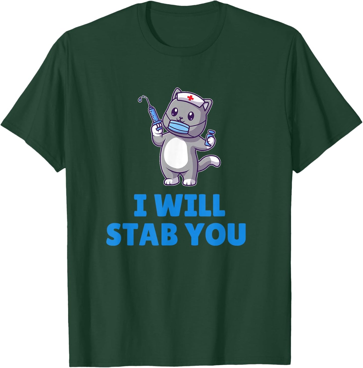 I will stab you, Cute Nurse Cat with Syringe T-Shirt - T-Shirt | Forest