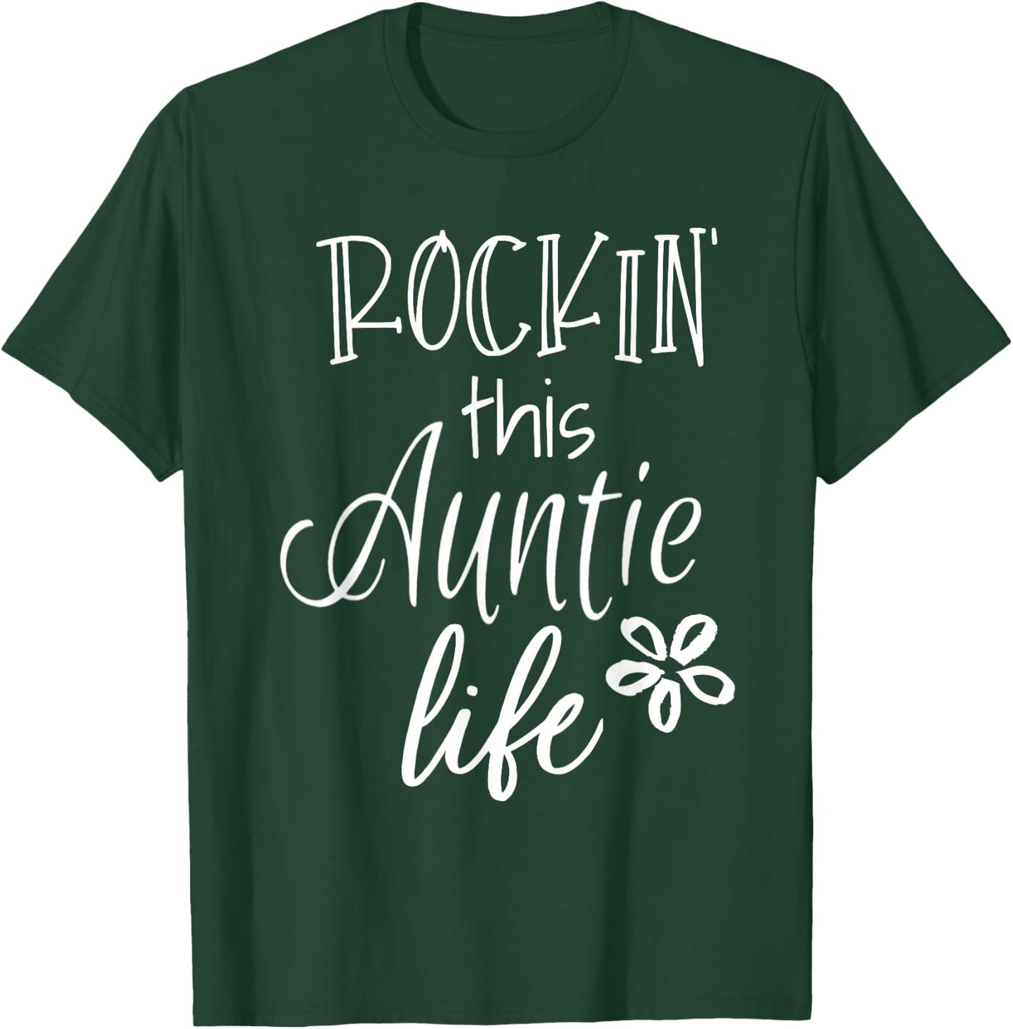 Rockin This Life Cute Auntie graphic Gift from Niece Nephew T-Shirt - T-Shirt | Forest
