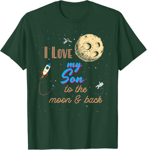 I Love My Son to the Moon and Back T-Shirt - T-Shirt | Forest