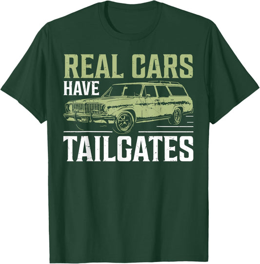 Real Cars Have Tailgates Wagon T-Shirt - T-Shirt | Forest