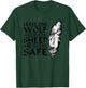 Leave One Wolf Alive And The Sheep Are Never Safe T-Shirt - T-Shirt | Forest
