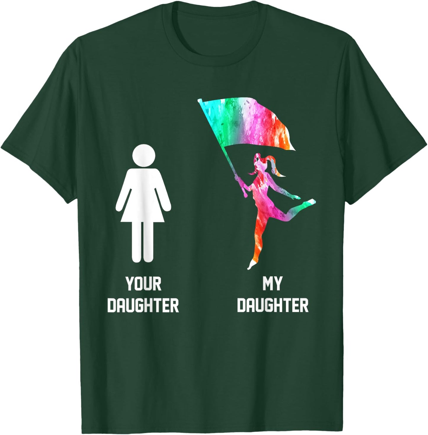 Color Guard Mom Shirt Your Daughter My Daughter Gifts T-Shirt - T-Shirt | Forest