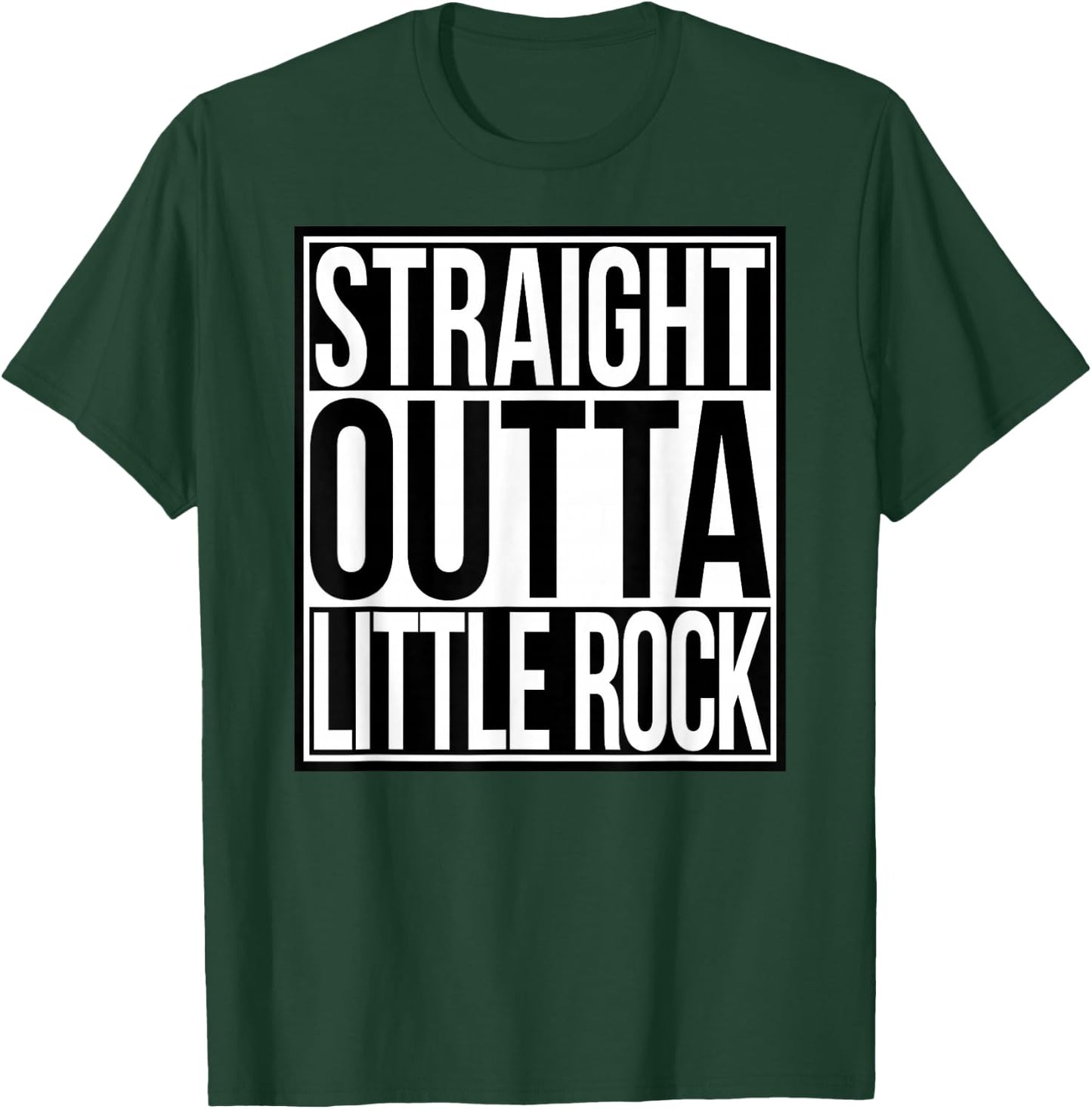 Straight Outta Little Rock T-Shirt - T-Shirt | Forest