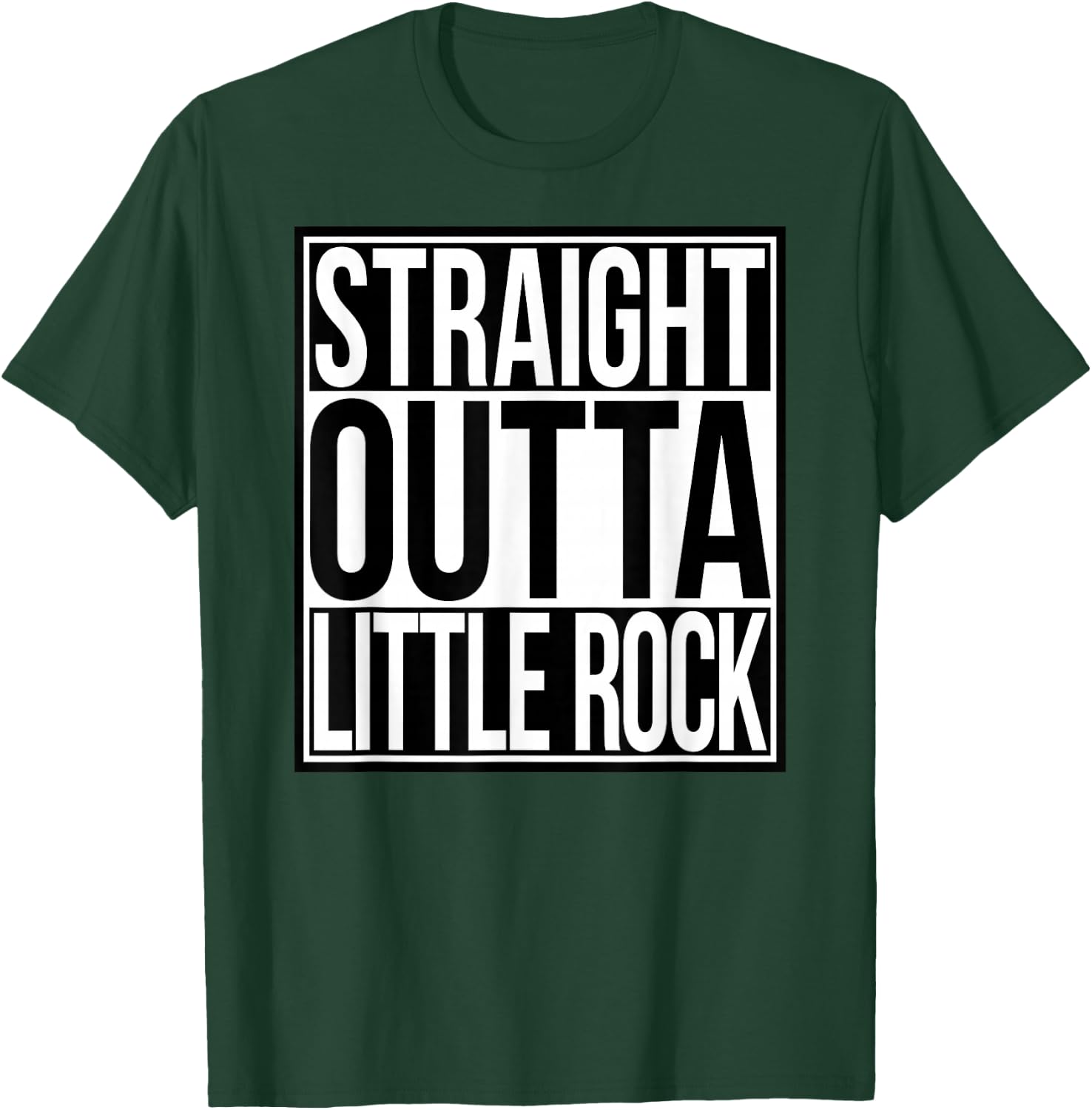 Straight Outta Little Rock T-Shirt - T-Shirt | Forest