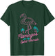 Flamingos Are My Spirit Animals Flamingo T-Shirt - T-Shirt | Forest