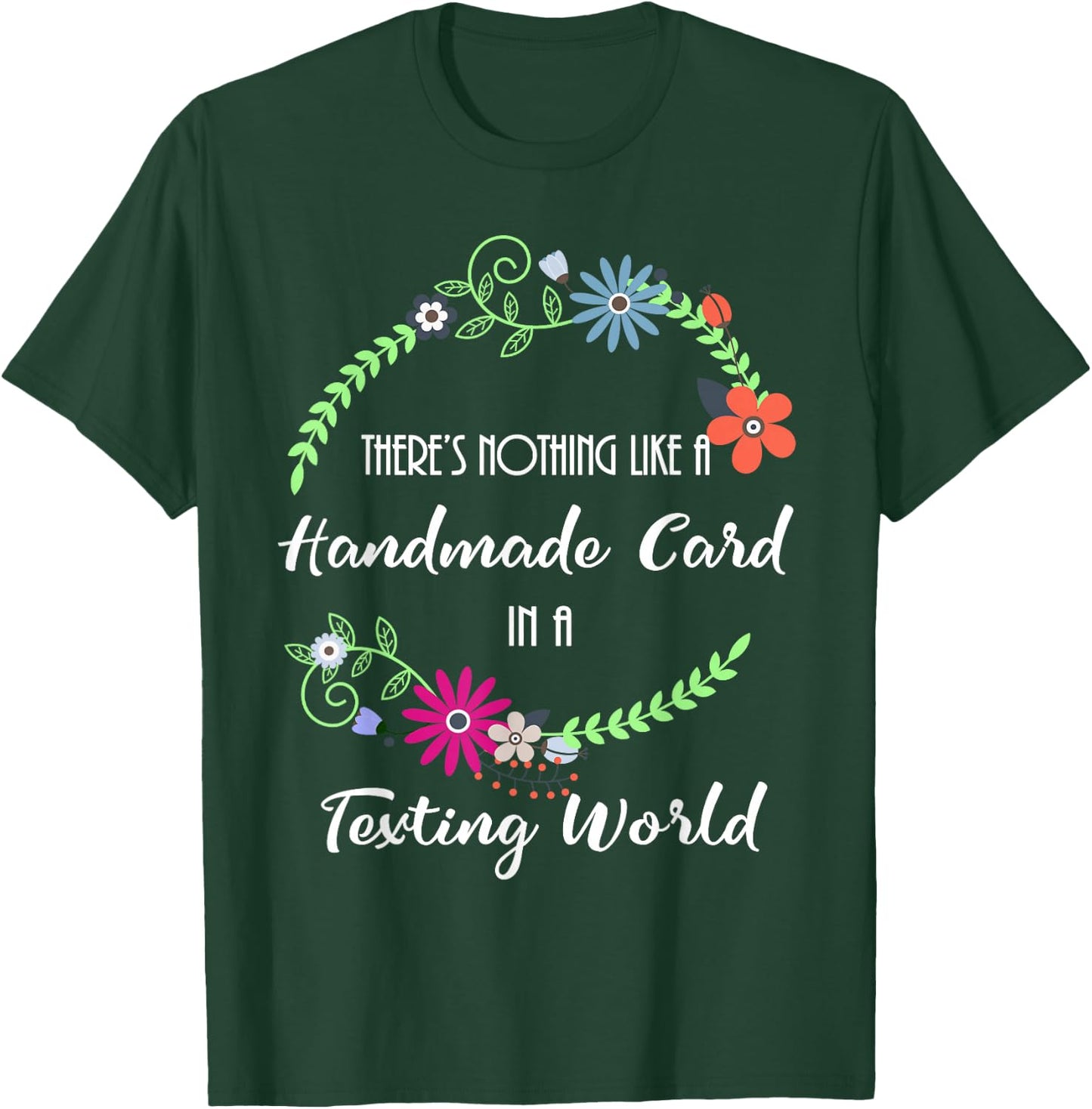 Cardmaking Handmade Card Making in Texting World T-Shirt - T-Shirt | Forest