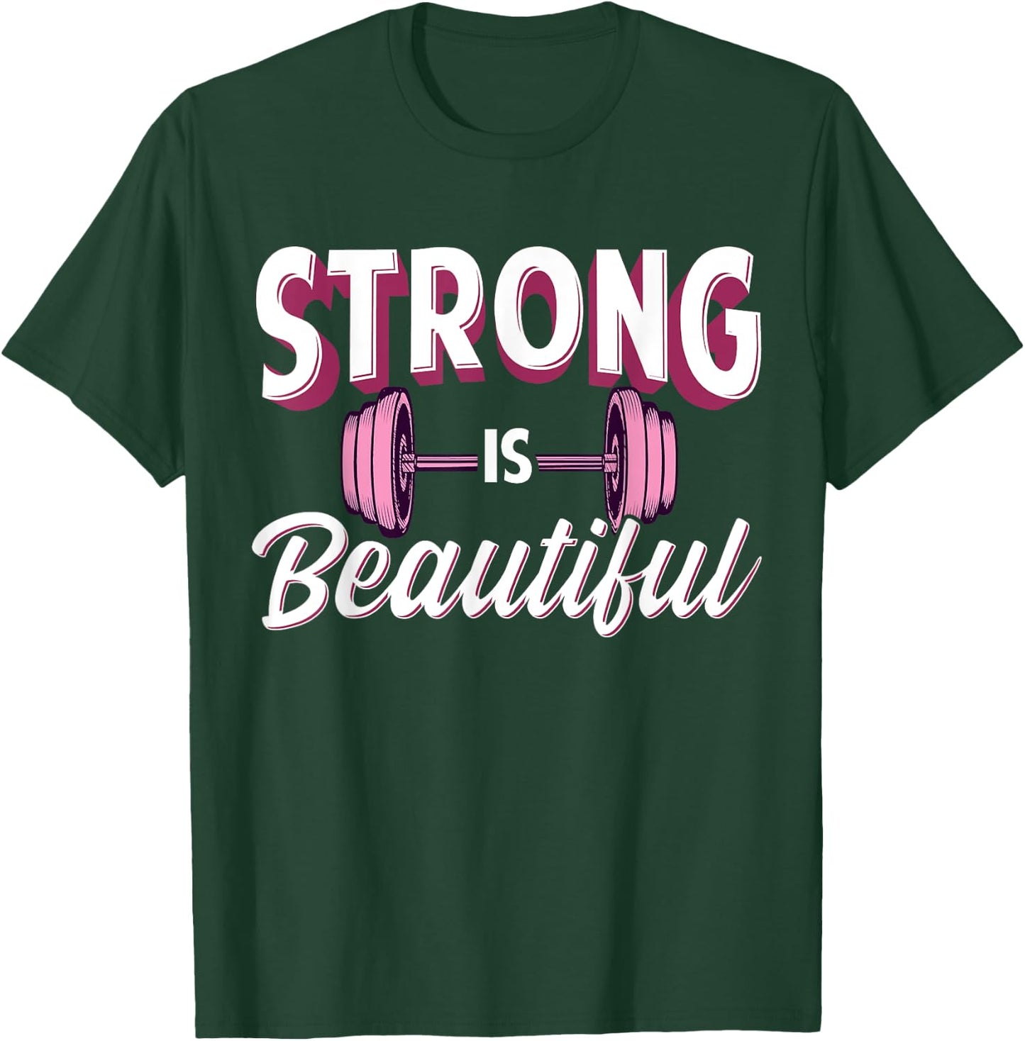 Strong is Beautiful Pink Barbells Gym Exercise Women Athlete T-Shirt - T-Shirt | Forest