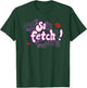 Mean Girls So Fetch! Illustrated Type Y2K Movie T-Shirt - T-Shirt | Forest