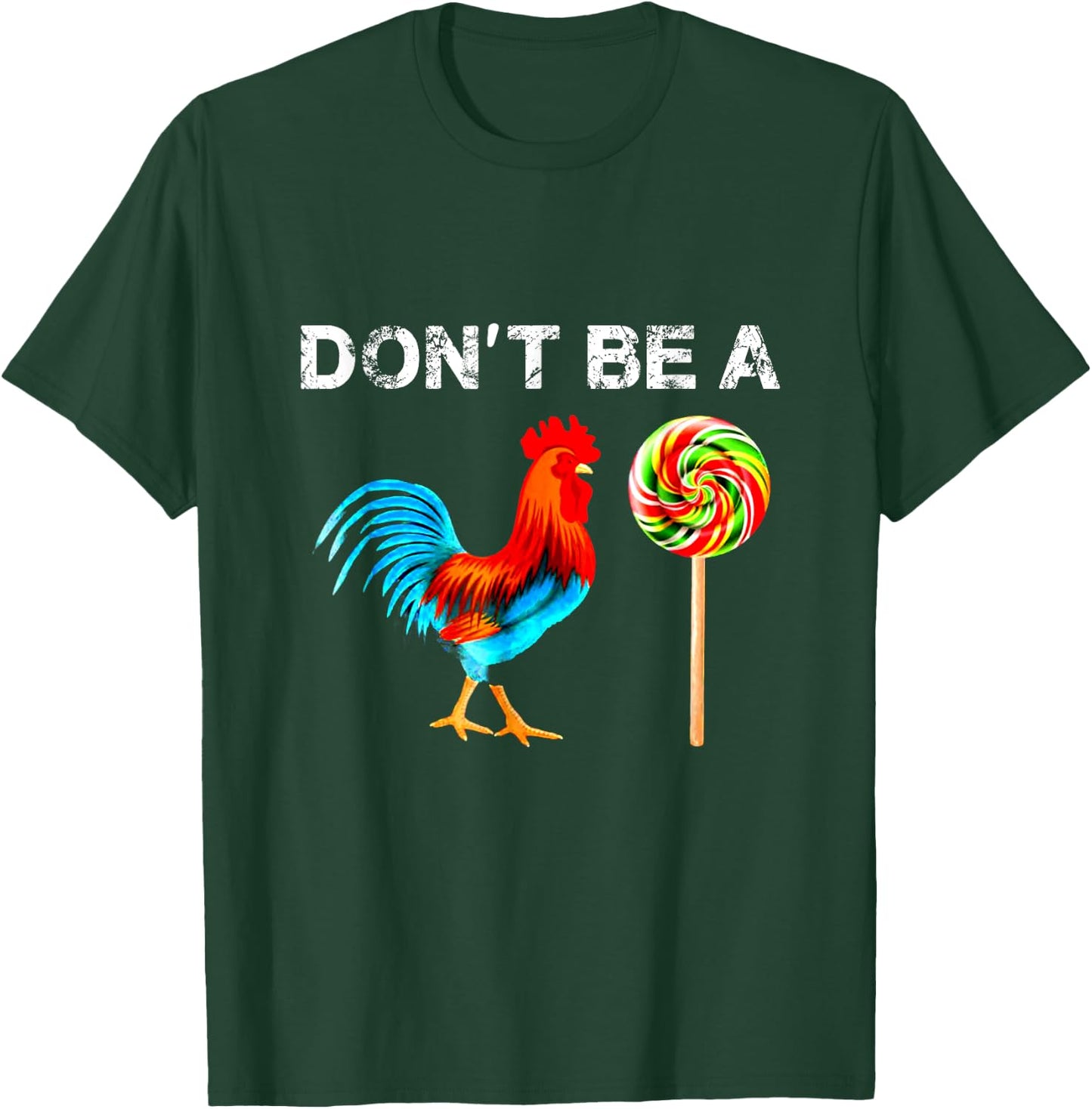 Dont Be A Sucker Funny Fathers Day Cock A Doodle T-Shirt - T-Shirt | Forest