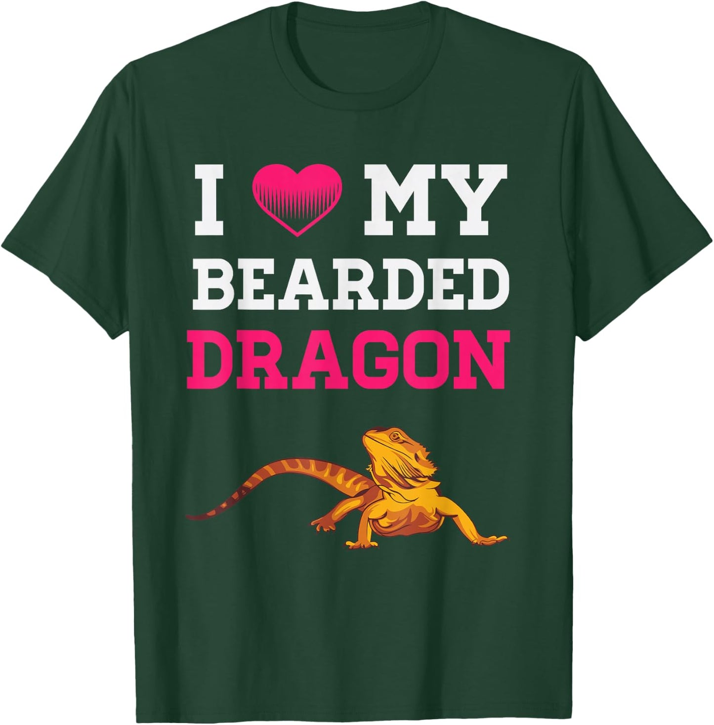 I Love My Bearded Dragon Funny Pet Reptile Lizard Lover T-Shirt - T-Shirt | Forest