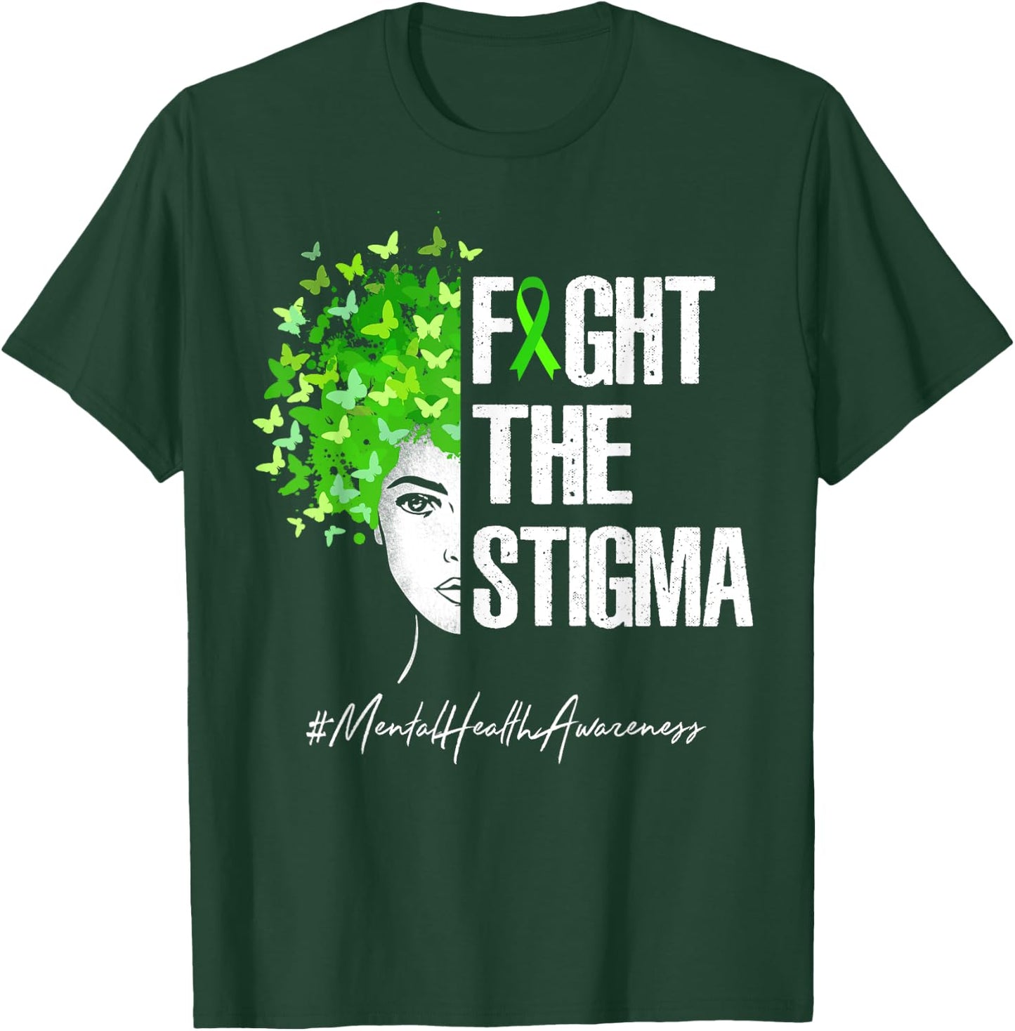 Fight The Stigma Mental Health Awareness Gift Shirt T-Shirt - T-Shirt | Forest