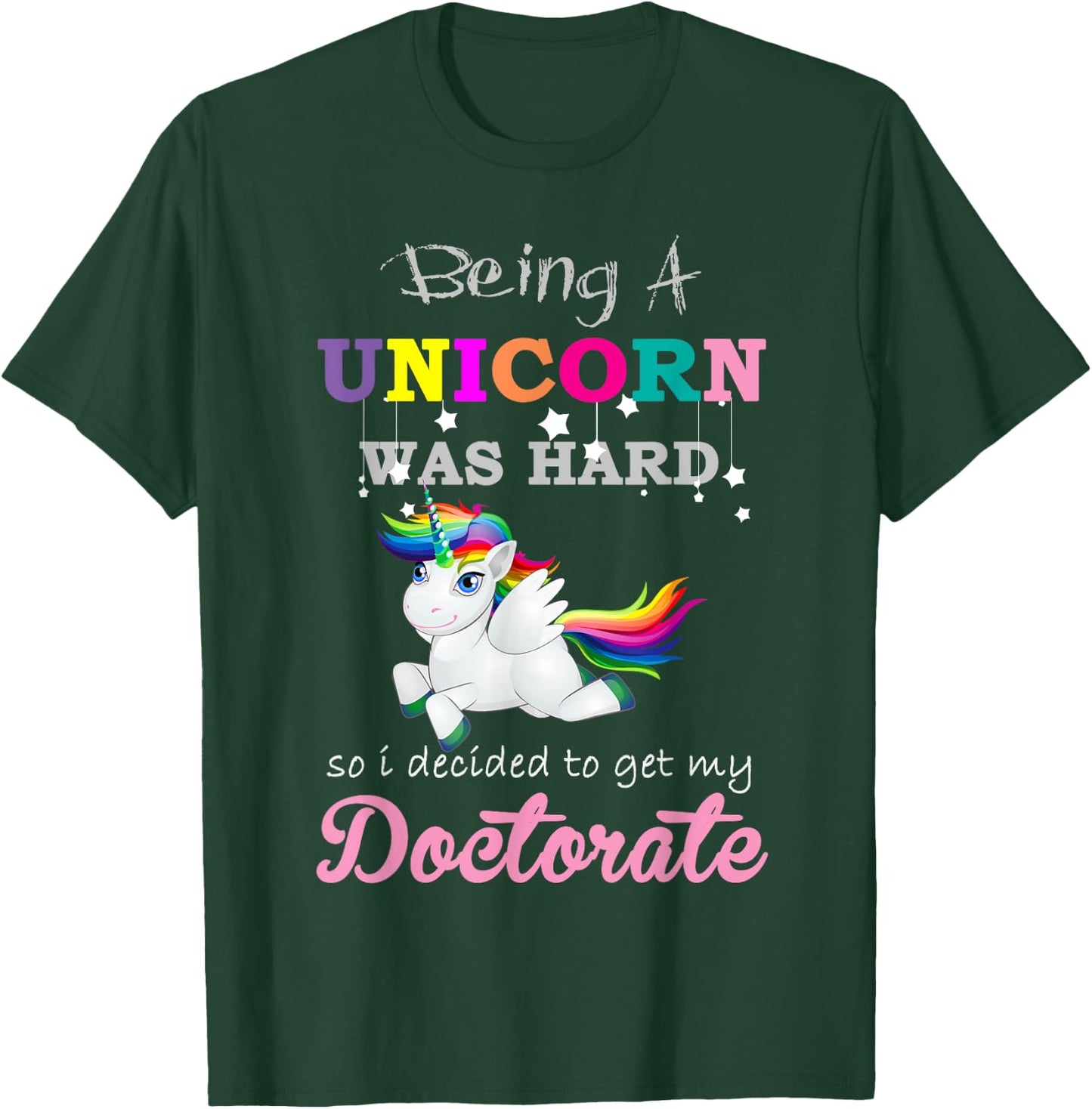 Funny Unicorn Doctorate Degree Graduation T-Shirt - T-Shirt | Forest