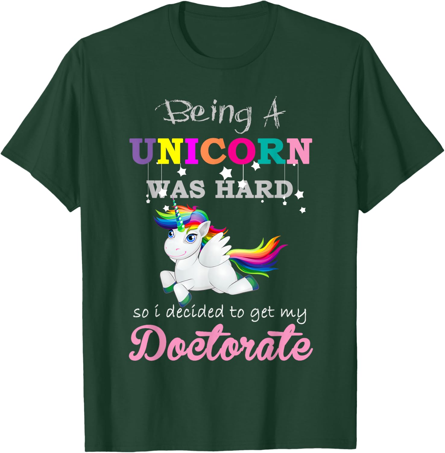 Funny Unicorn Doctorate Degree Graduation T-Shirt - T-Shirt | Forest