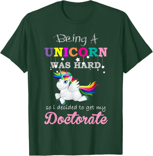 Funny Unicorn Doctorate Degree Graduation T-Shirt - T-Shirt | Forest