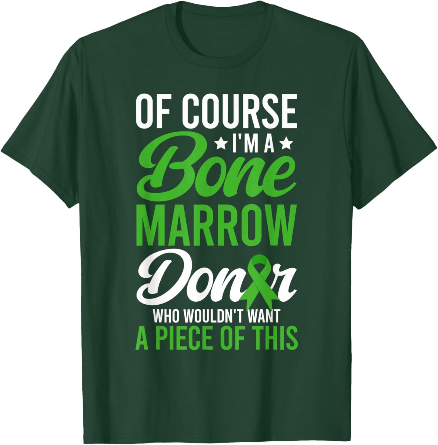 I'm A Bone Marrow Donor Bone Marrow Transplant Recovery T-Shirt - T-Shirt | Forest