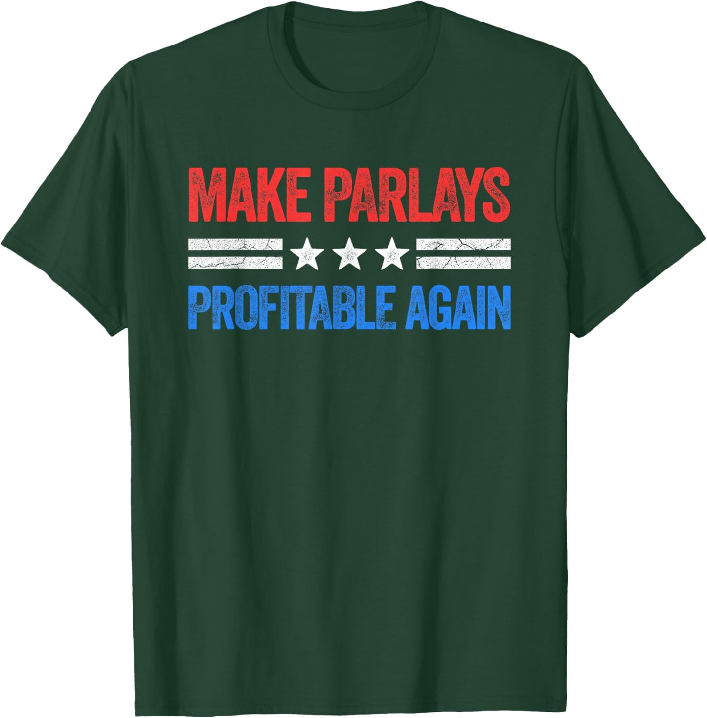 Make Parlays Profitable Again Funny Gambling Sports Betting T-Shirt - T-Shirt | Forest