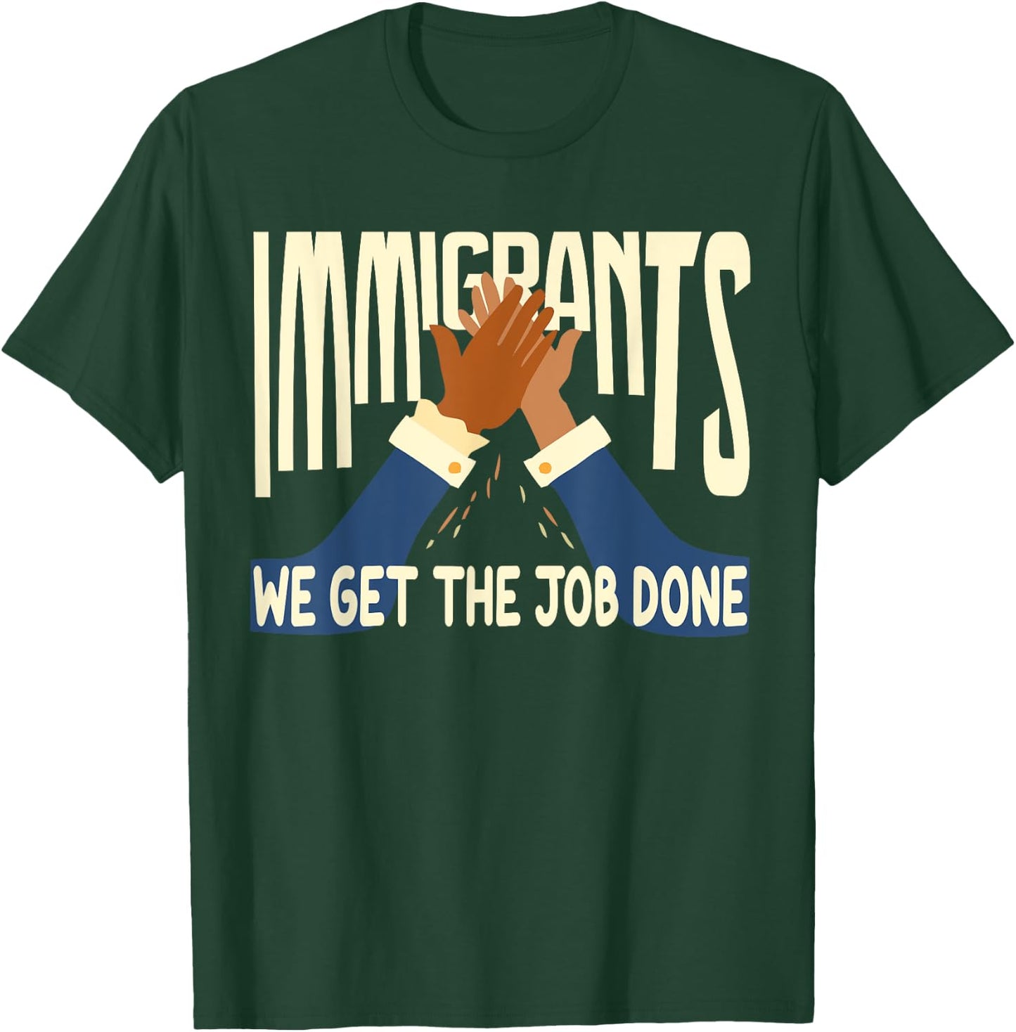 Awesome Immigrants We Get The Job Done Gift T-Shirt - T-Shirt | Forest