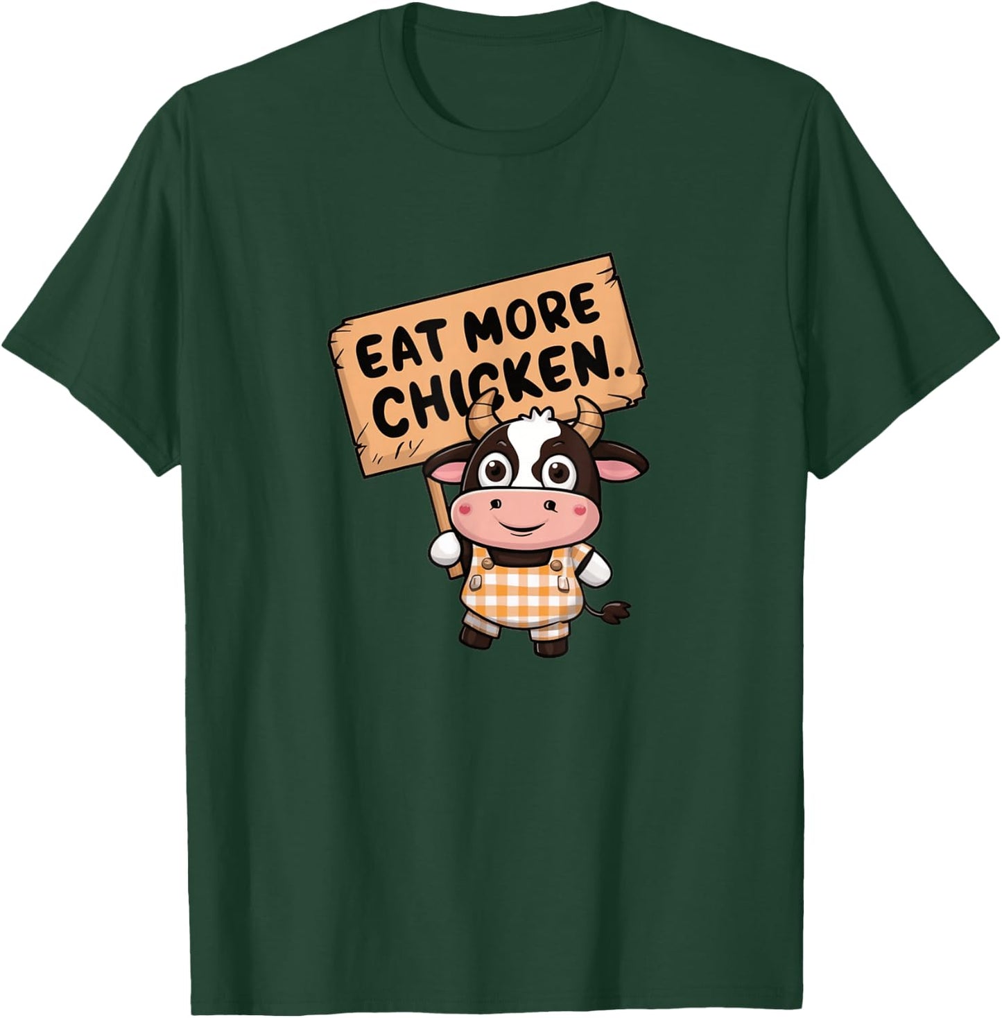 Eat more chicken T-Shirt - T-Shirt | Forest
