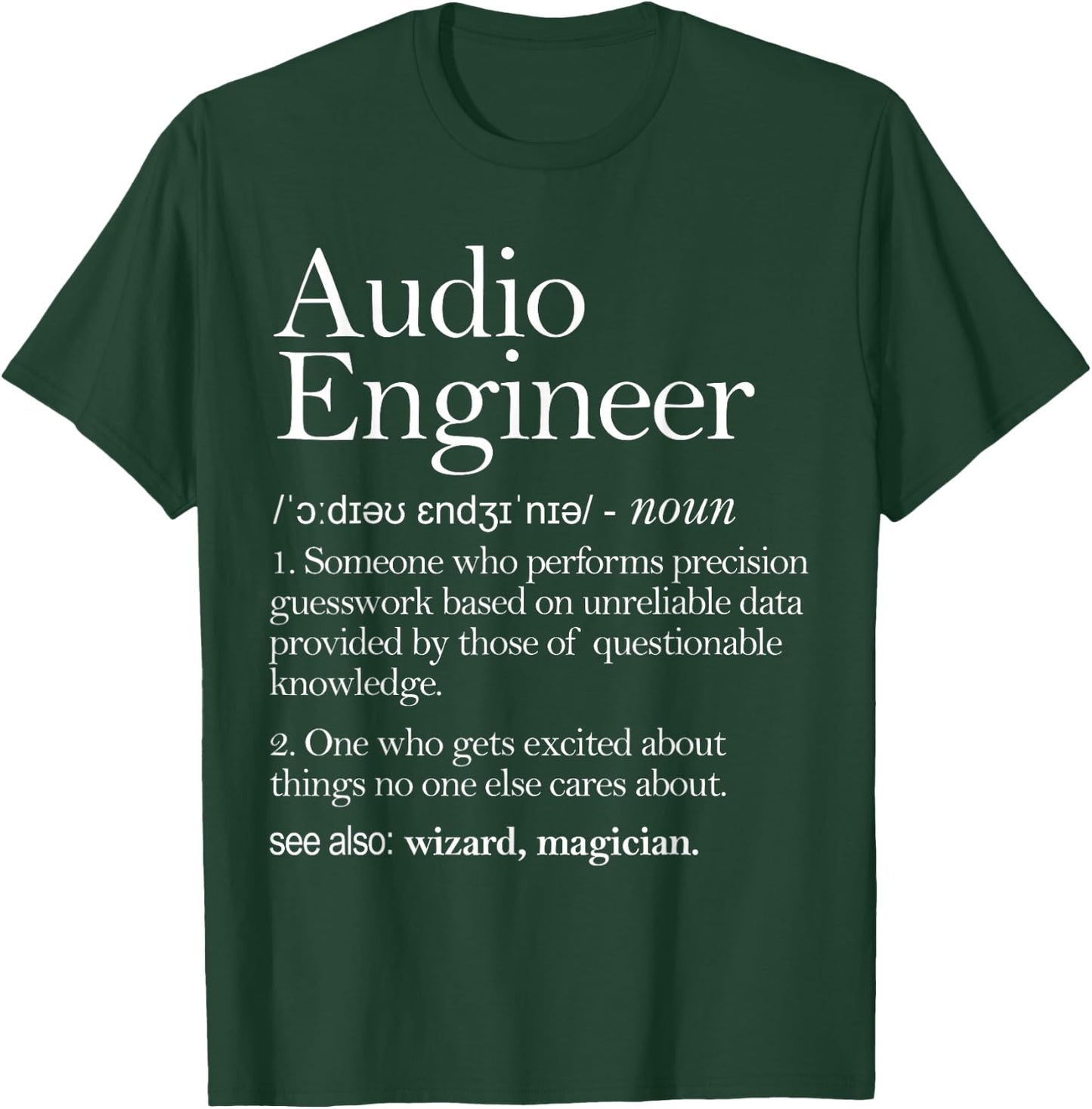 Audio Audio Definition Apparel, Audio Engineering T-Shirt - T-Shirt | Forest